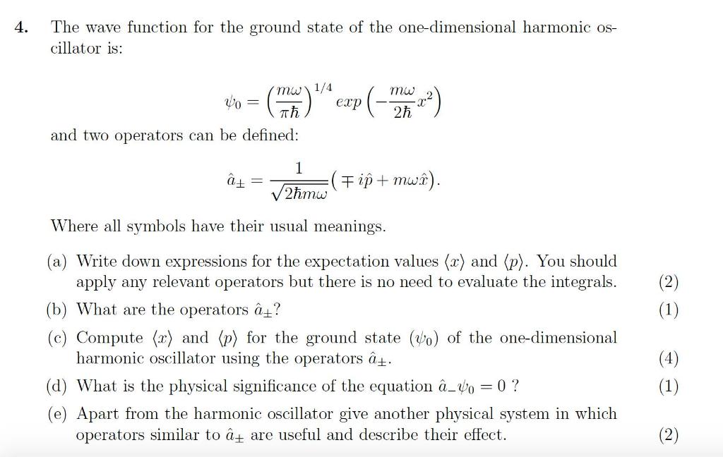 Solved 4. The wave function for the ground state of the | Chegg.com