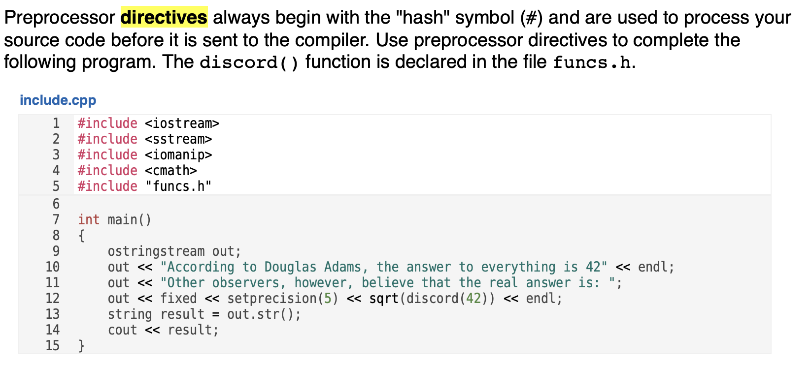Solved Preprocessor directives always begin with the 