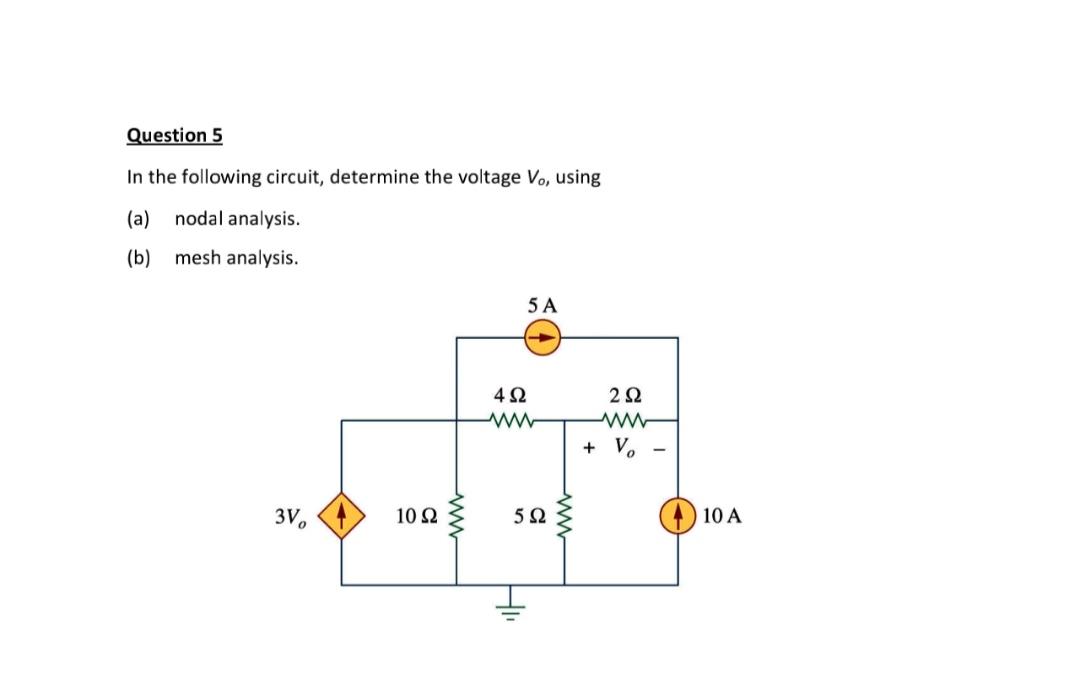 Solved Question 5 In The Following Circuit, Determine The | Chegg.com