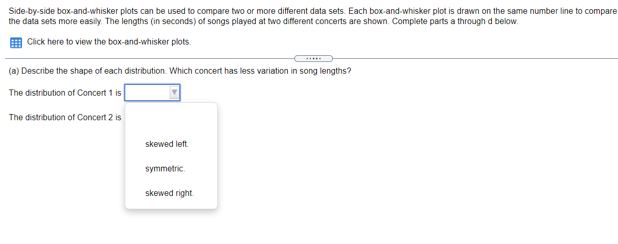 Solved Side-by-side box-and-whisker plots can be used to | Chegg.com