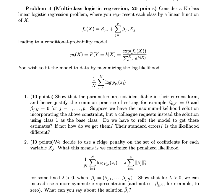 Solved Problem 4 (Multi-class logistic regression, 20 | Chegg.com