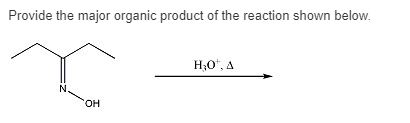 Solved Provide the major organic product of the reaction | Chegg.com