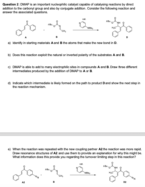 Solved Question 2: DMAP is an important nucleophilic | Chegg.com