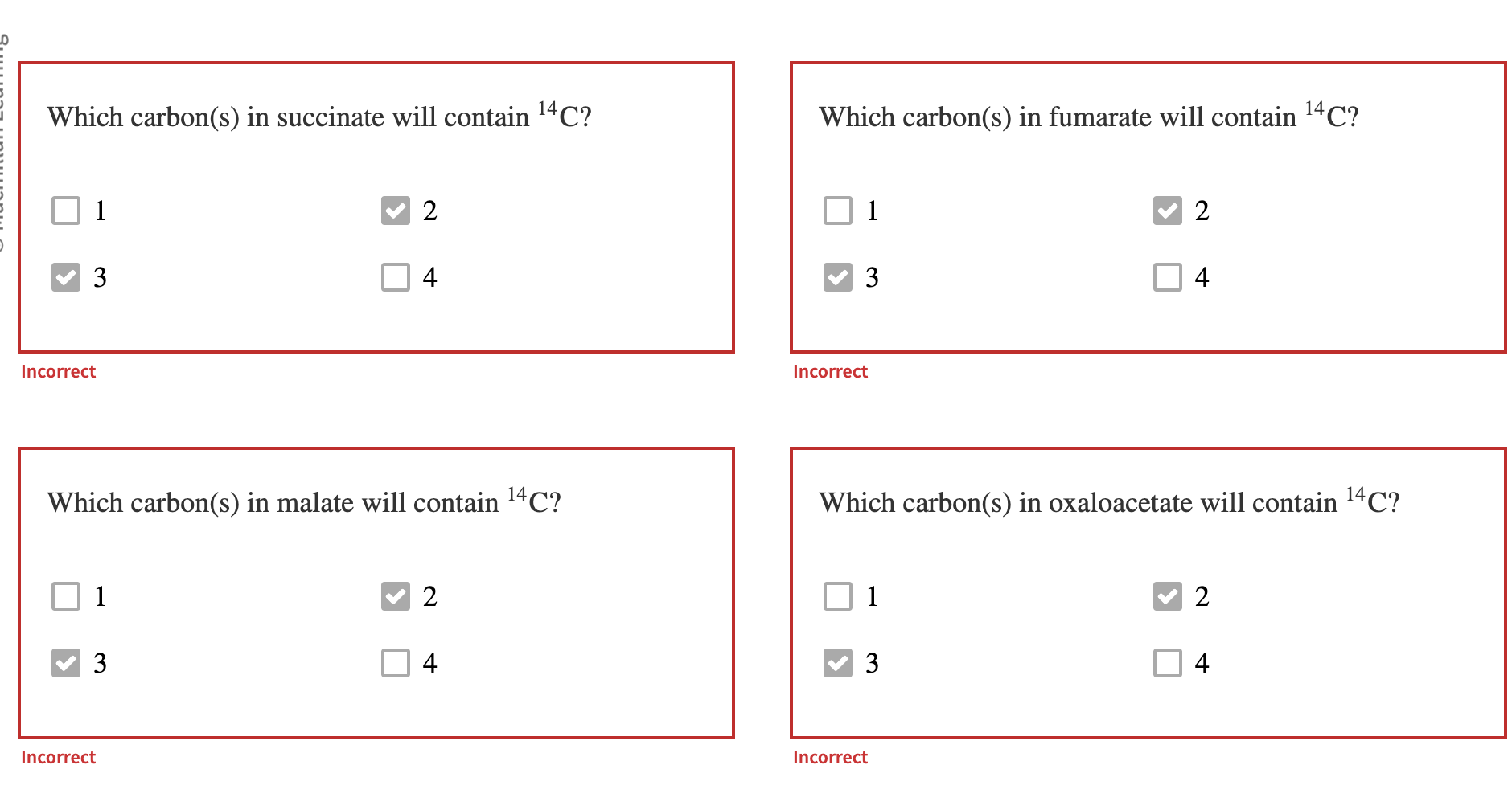 Which carbon(s) in succinate will contain \( { }^{14} \mathrm{C} \) ?
Which carbon(s) in fumarate will contain \( { }^{14} \m