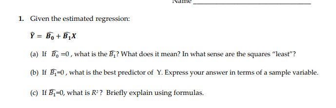 Solved Nanie 1 Given The Estimated Regression U Bo Chegg Com