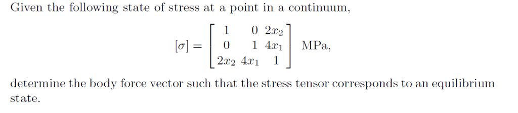 Solved Given the following state of stress at a point in a | Chegg.com