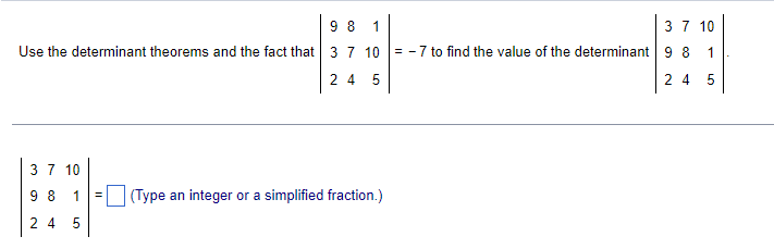 Solved 98 1 3 7 10 Use the determinant theorems and the fact | Chegg.com