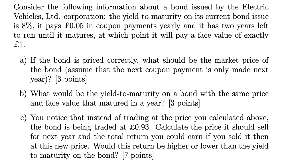 Solved Consider The Following Information About A Bond | Chegg.com