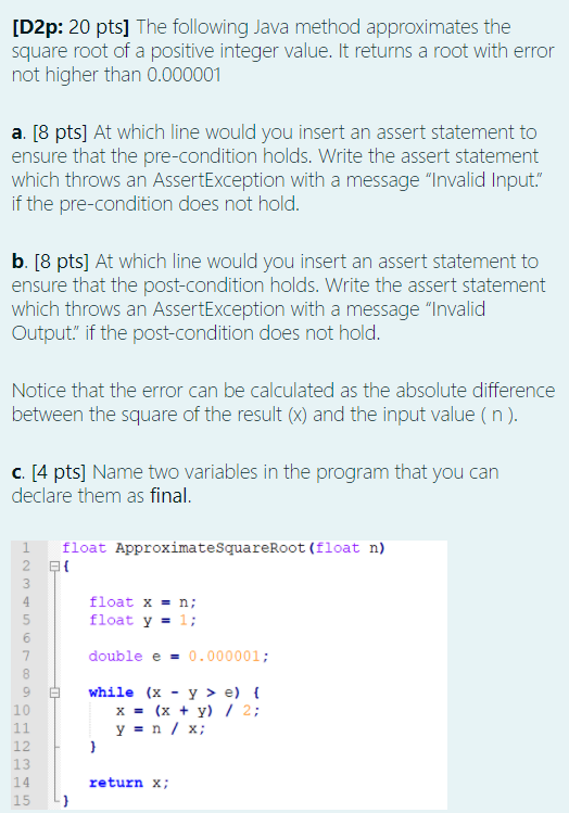 Solved [D2p: 20 pts] The following Java method approximates | Chegg.com