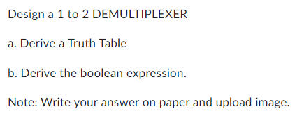 Solved Design a 1 to 2 DEMULTIPLEXER a. Derive a Truth Table | Chegg.com