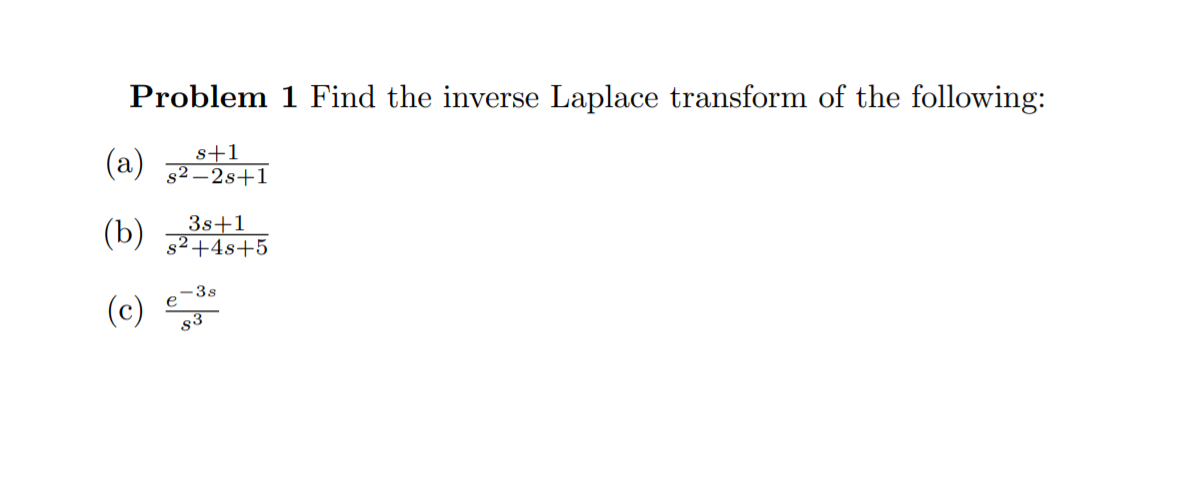 Solved Problem 1 Find The Inverse Laplace Transform Of The | Chegg.com