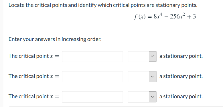 Solved Locate the critical points and identify which | Chegg.com