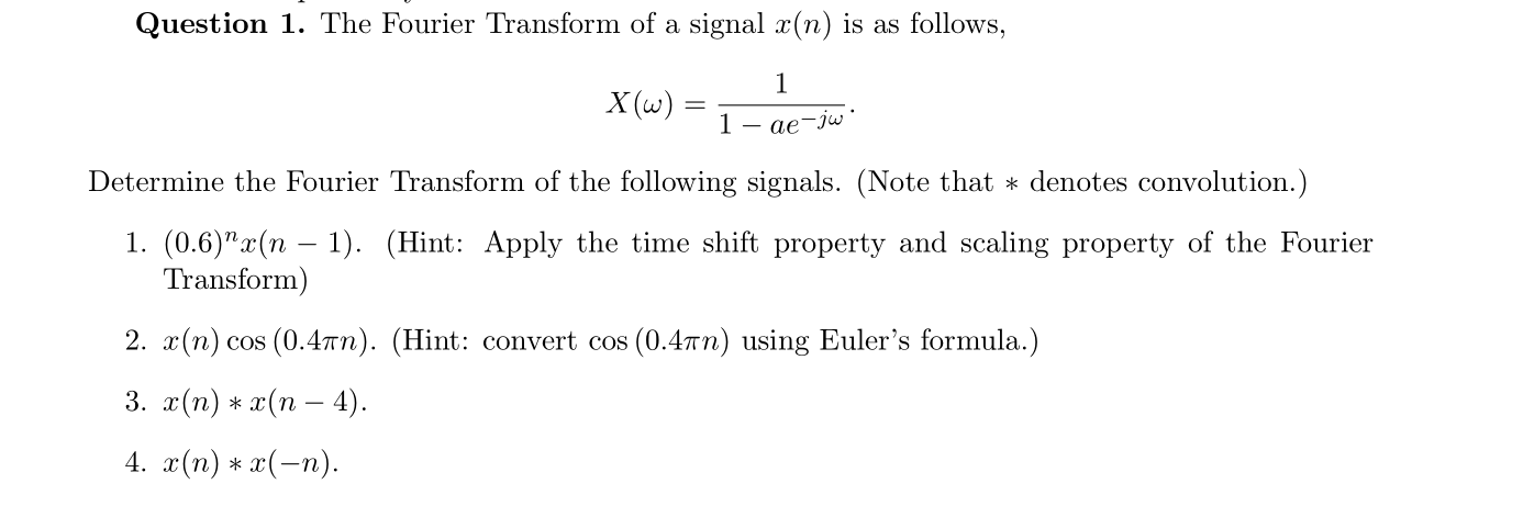 Solved Question 1 The Fourier Transform Of A Signal X N Chegg Com
