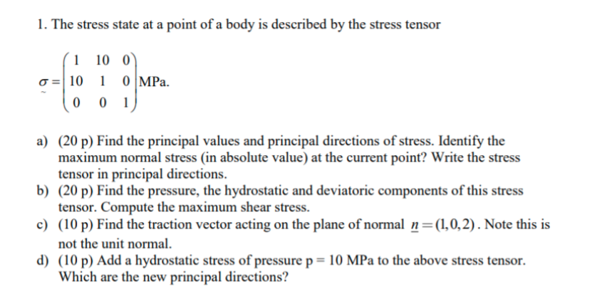 Solved 1. The stress state at a point of a body is described | Chegg.com