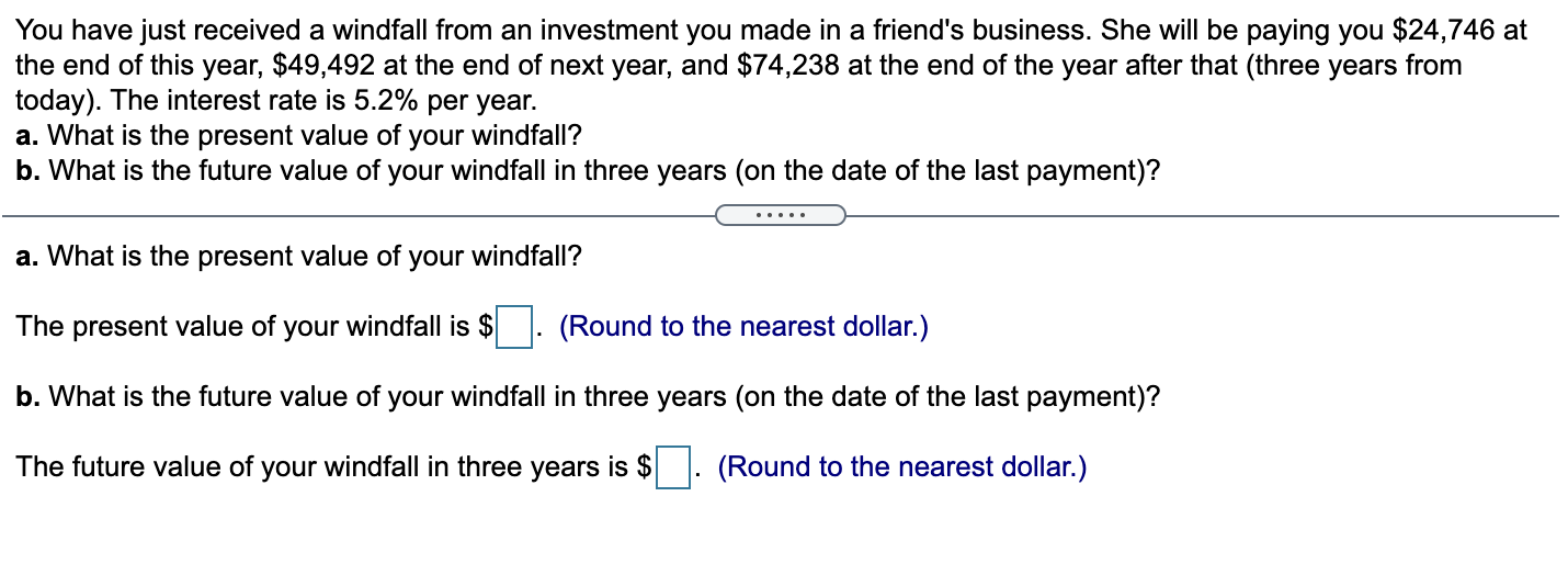 Solved You Have Just Received A Windfall From An Investment | Chegg.com