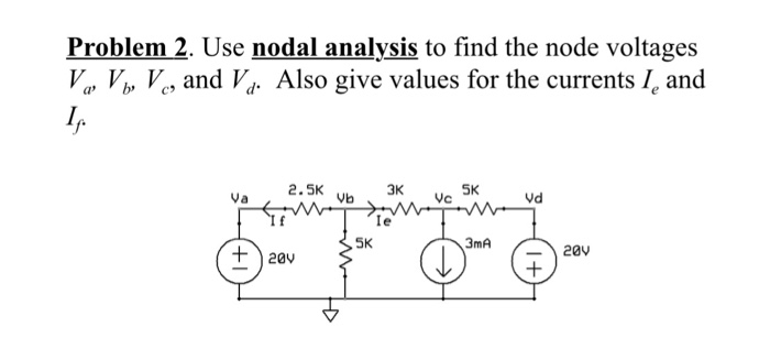 Solved Problem 2. Use nodal analysis to find the node | Chegg.com