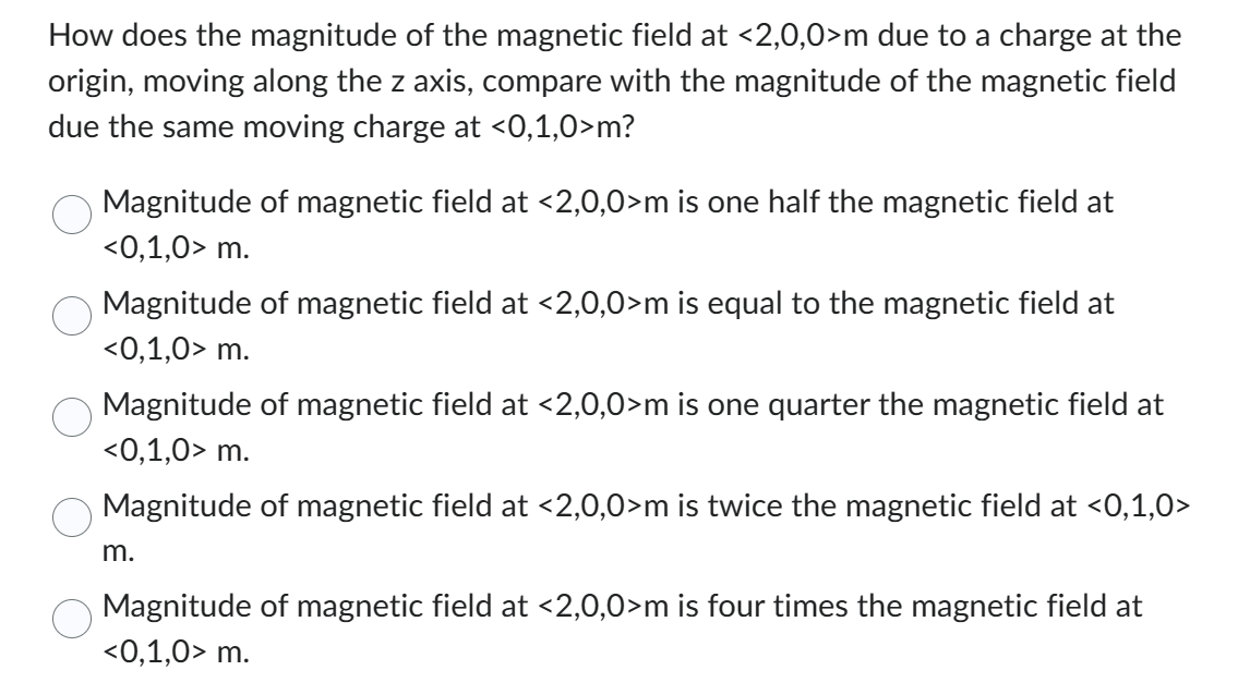 Solved How does the magnitude of the magnetic field at | Chegg.com