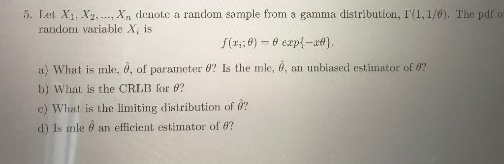 Solved 5. Let X1, X2, ..., Xn Denote A Random Sample From A | Chegg.com