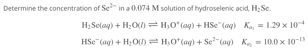 Solved in a 0.074 M solution of hydroselenic acid, H2 Se | Chegg.com