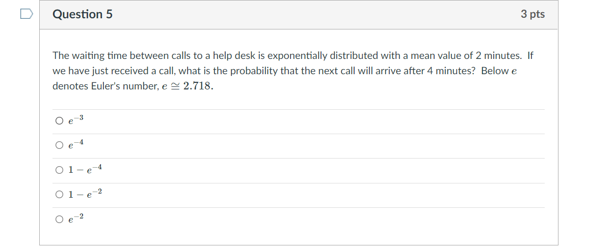 Solved Question 5 3 pts The waiting time between calls to a | Chegg.com