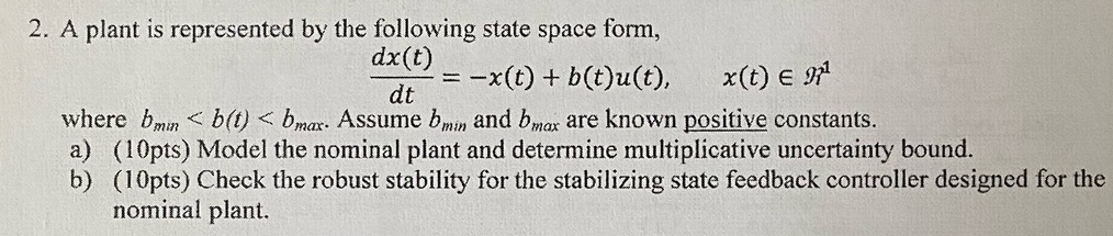 Solved A plant is ﻿represented by ﻿the following state space | Chegg.com