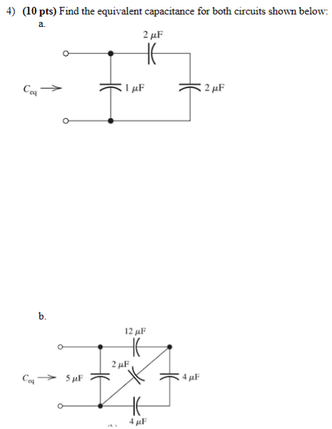 Solved 4) (10 pts) Find the equivalent capacitance for both | Chegg.com