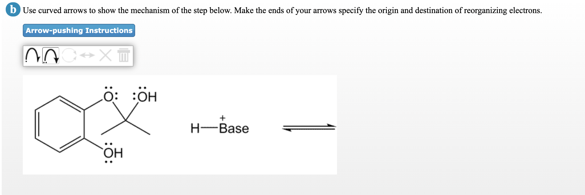 Solved B Use Curved Arrows To Show The Mechanism Of The Step | Chegg.com