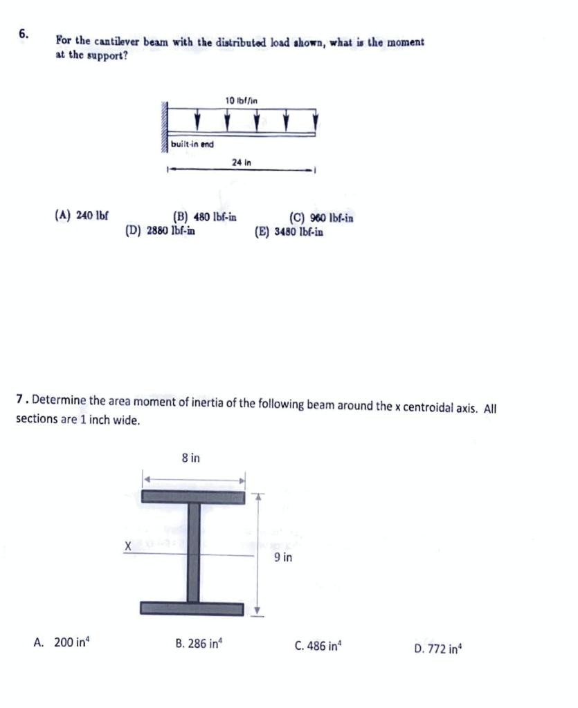 6. For the cantilover beam with the distributed load shown, what is the moment at the support?
(A) \( 240 \mathrm{lbf} \)
(B)