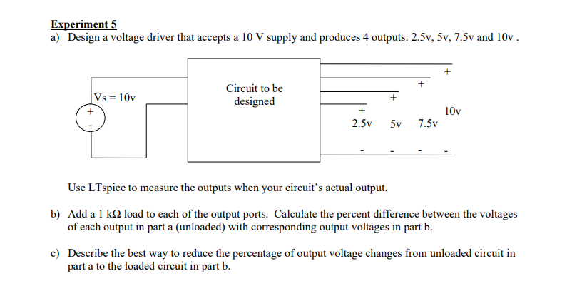 Solved Experiment 5 a) Design a voltage driver that accepts | Chegg.com