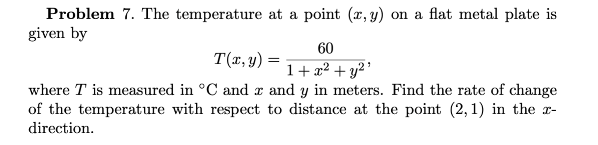 Solved Problem 7. The temperature at a point (x,y) on a flat | Chegg.com