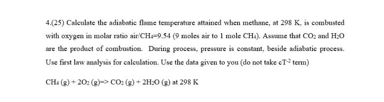 Solved 4.(25) Calculate the adiabatic flame temperature | Chegg.com