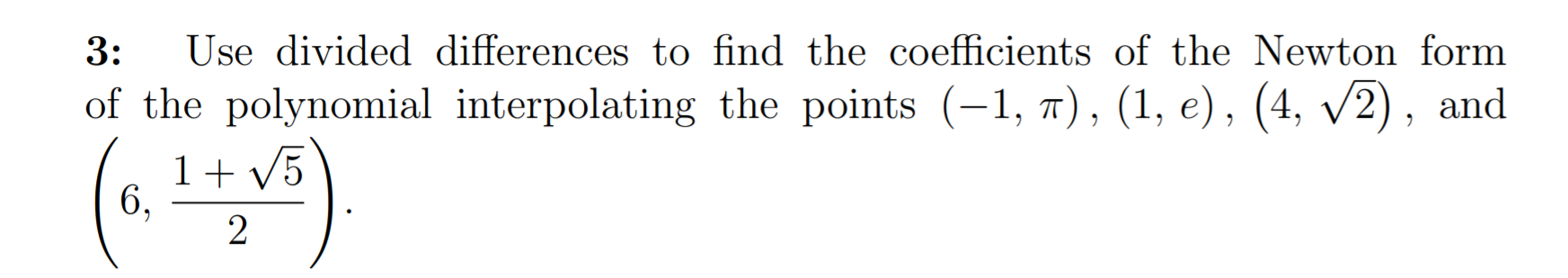 Solved 3: Use divided differences to find the coefficients | Chegg.com