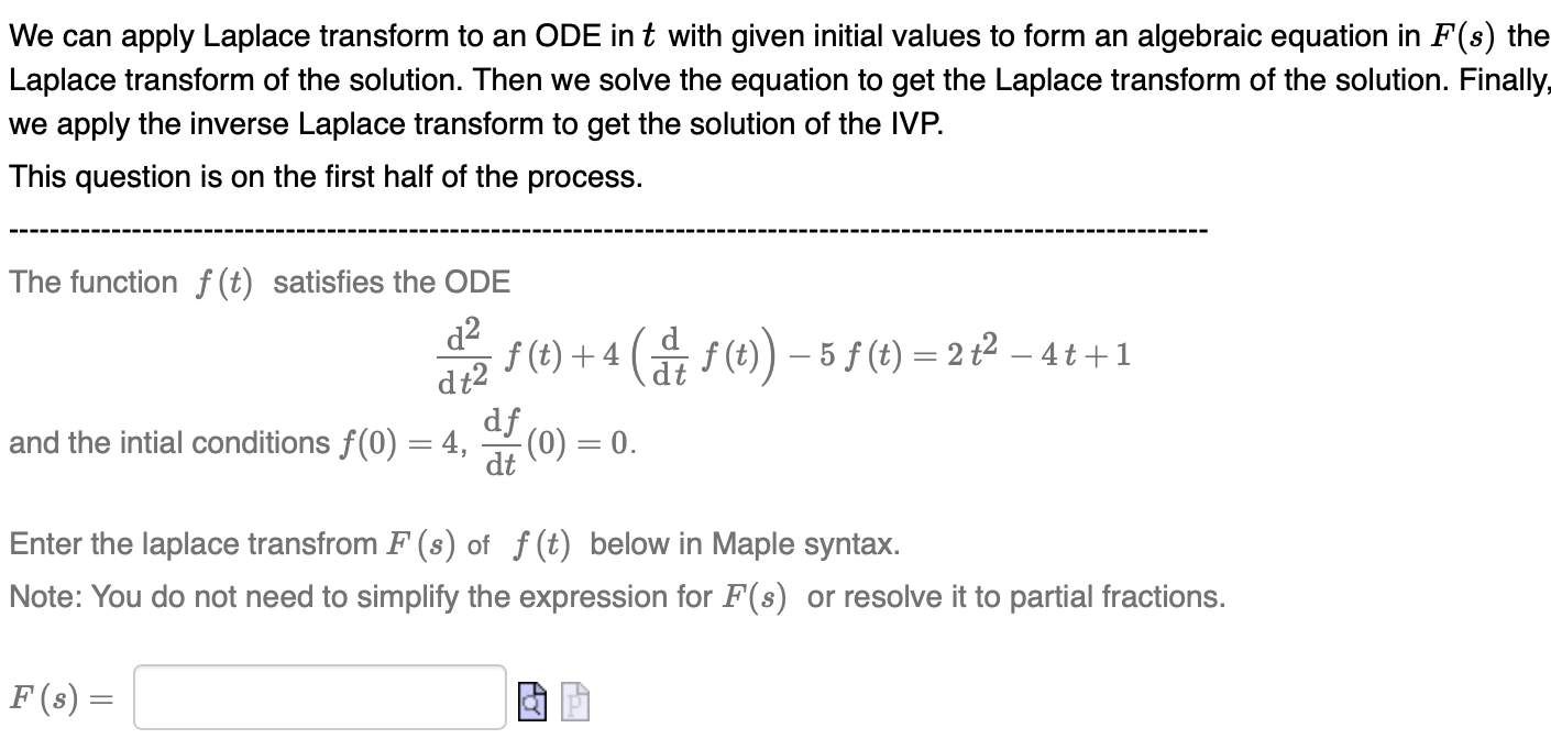 Solved We can apply Laplace transform to an ODE in t with