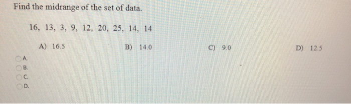 Solved Find the midrange of the set of data. 16, 13, 3, 9, | Chegg.com