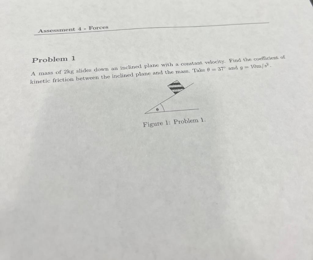Solved Problem 1 A mass of 2 kg slides down an inclined | Chegg.com