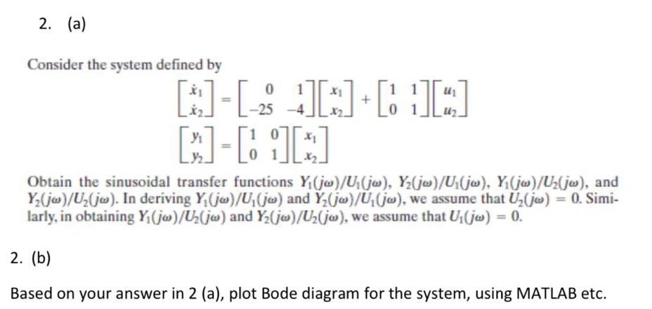 Solved 2. (a) Consider the system defined by 0 [*]-[-2 | Chegg.com