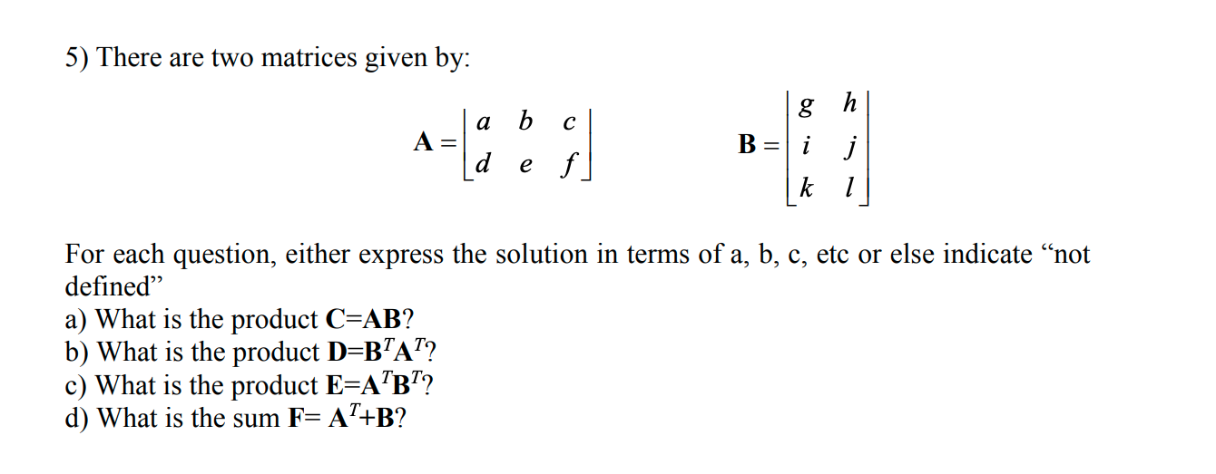 Solved 5) There are two matrices given by: | Chegg.com