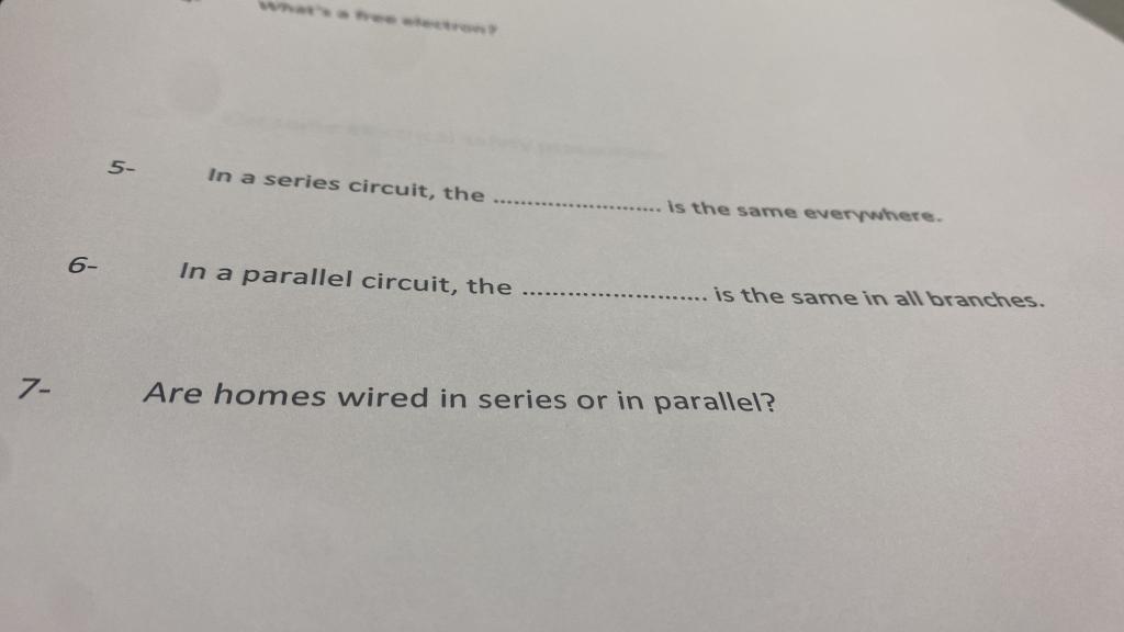 Solved 5 In a series circuit, the is the same everynhere.