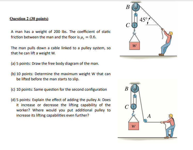 Solved B Question 2 (30 points) 45° с A man has a weight of | Chegg.com
