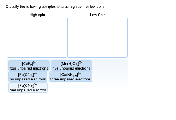 Solved Classify the following complex ions as high spin or | Chegg.com