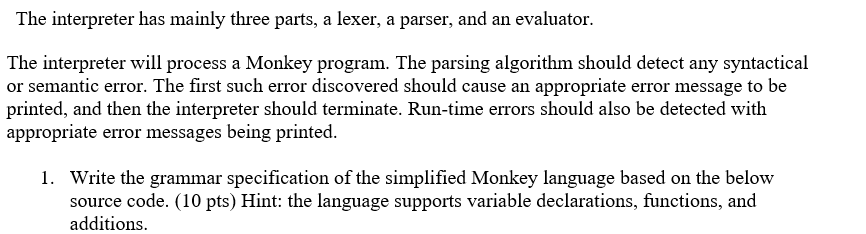 The interpreter has mainly three parts, a lexer, a | Chegg.com