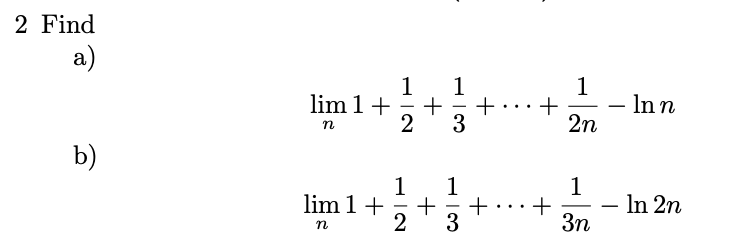 Solved 2 Find a) 1 1 lim 1+ + + n 2 3 1 + 2n Inn b) 1 1 lim | Chegg.com