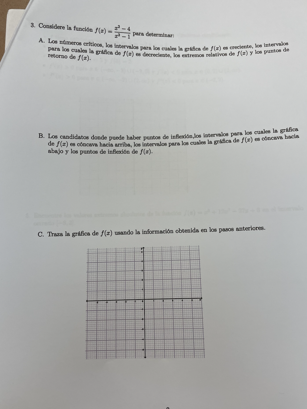 3. Considere la función f(a) - 4 2² – 1 para determinar: A. Los números críticos, los intervalos para los cuales la gráfica d