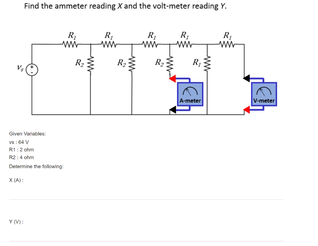 Solved Find the ammeter reading X and the voltmeter reading