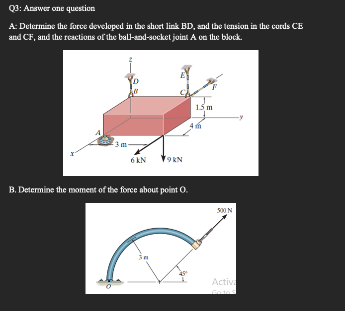 Solved Q3: Answer one question A: Determine the force | Chegg.com