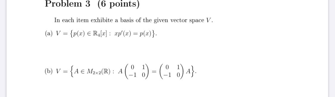 Solved Problem 3 (6 points) In each item exhibite a basis of | Chegg.com
