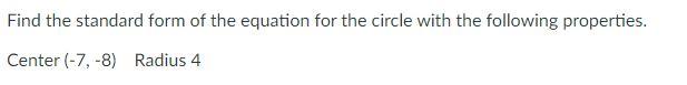 Solved Find the standard form of the equation for the circle | Chegg.com