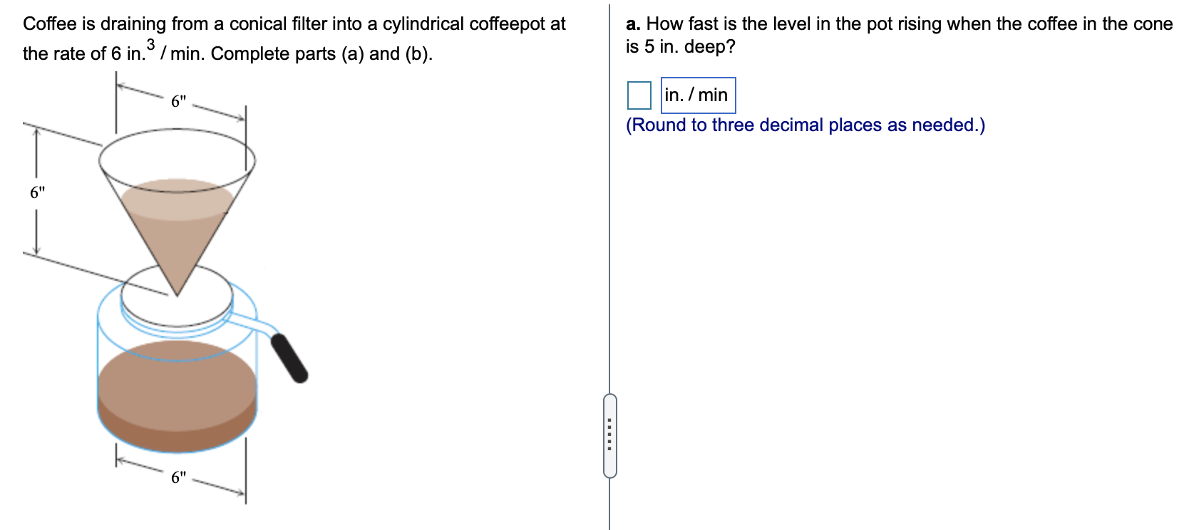 Solved Coffee is draining from a conical filter into a