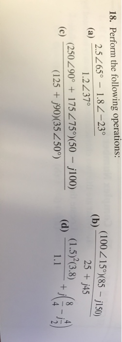 Solved 18. Perform the following operations: (100