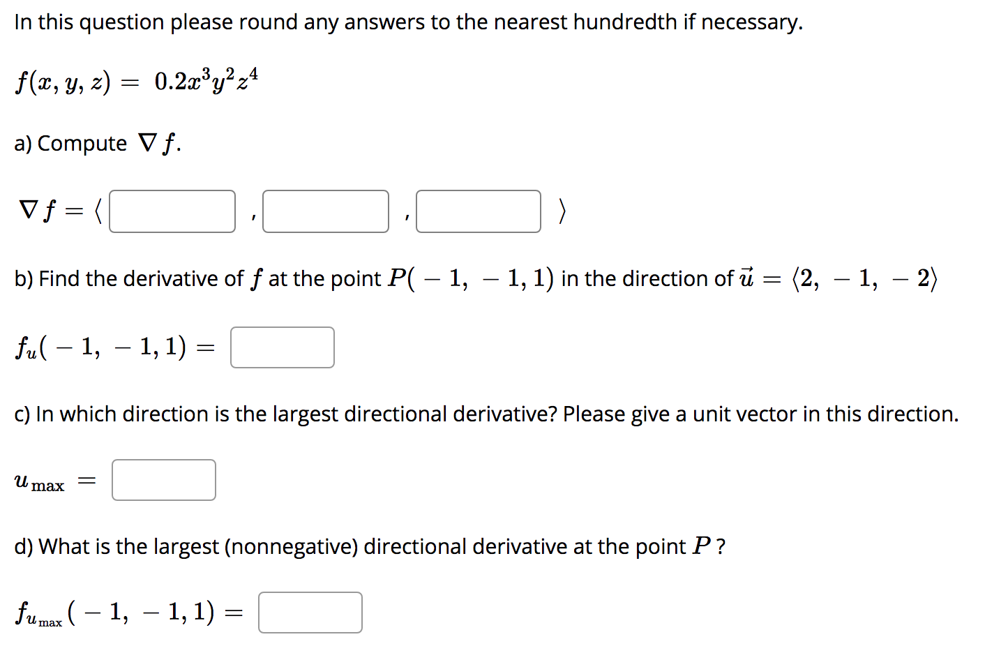 Solved In This Question Please Round Any Answers To The N Chegg Com